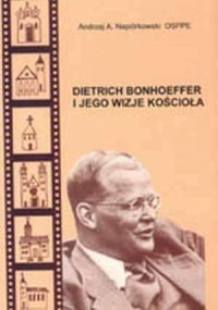 Dietrich Bonhoeffer i jego wizje - okładka książki