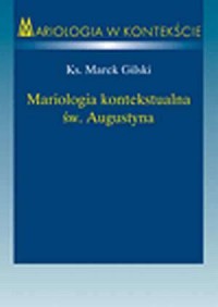 Mariologia kontekstualna św. Augustyna. - okładka książki