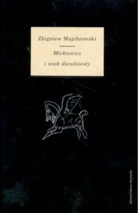 Mickiewicz i wiek dwudziesty - okładka książki