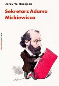 Sekretarz Adama Mickiewicza - okładka książki