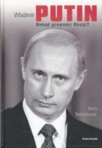 Władimir Putin. Dokąd prowadzi - okładka książki