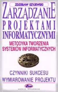 Zarządzanie projektami informatycznymi. - okładka książki