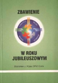 Zbawienie w Roku Jubileuszowym - okładka książki