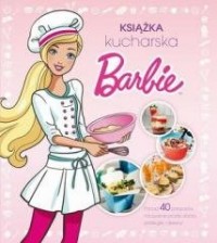 Barbie. Książka kucharska - okładka książki