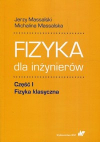 Fizyka dla inżynierów cz. 1. Fizyka - okładka książki