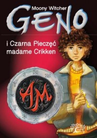 Geno i Czarna Pieczęć madame Crikken - okładka książki