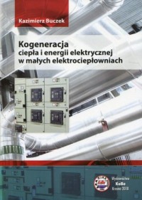 Kogeneracja ciepła i energii elektrycznej - okładka książki