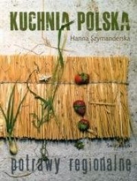 Kuchnia polska. Potrawy regionalne - okładka książki