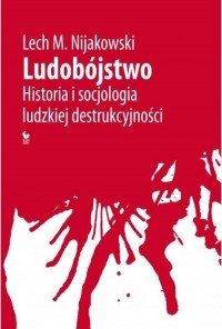 Ludobójstwo. Historia i socjologia - okładka książki