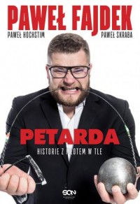 Paweł Fajdek. Petarda historie - okładka książki