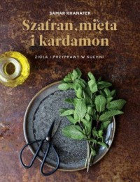Szafran mięta i kardamon - okładka książki