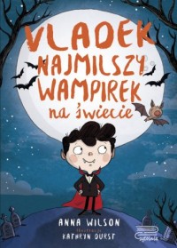 Vladek najmilszy wampirek na świecie. - okładka książki