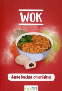 Wok dania kuchni orientalnej - okładka książki
