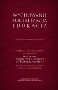 Wychowanie, socjalizacja, edukacja - okładka książki
