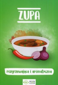 Zupa rozgrzewająca i aromatyczna - okładka książki
