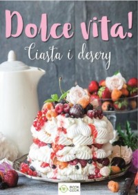 Dolce vita! Ciasta i desery - okładka książki