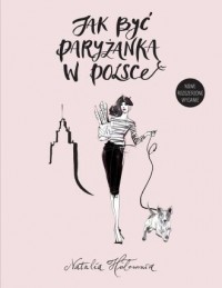 Jak być paryżanką w Polsce - okładka książki