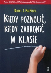 Kiedy pozwolić, kiedy zabronić - okładka książki