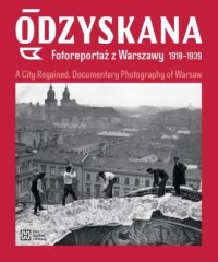 Odzyskana. Fotoreportaż z Warszawy - okładka książki