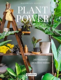 Plant Power. Jak wychować szczęśliwe - okładka książki