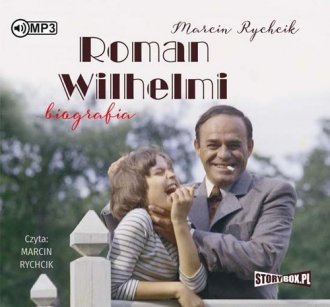 powiększ Roman Wilhelmi. Biografia - pudełko audiobooku