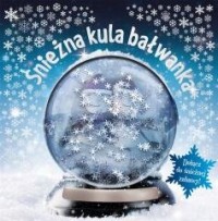 Śnieżna kula bałwanka - okładka książki