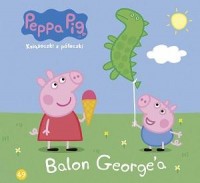 Balon George. Świnka Peppa. Książeczki - okładka książki