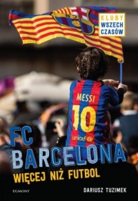 FC Barcelona. Więcej niż futbol - okładka książki