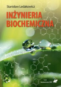 Inżynieria biochemiczna - okładka książki