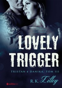 Lovely Trigger. Tristan i Danika. - okładka książki