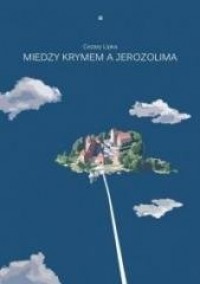 Między Krymem a Jerozolimą - okładka książki