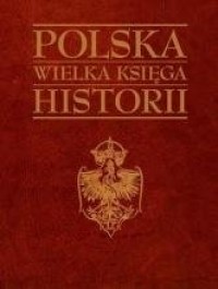 Polska Wielka księga historii - okładka książki