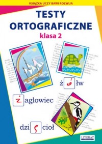 Testy ortograficzne. Klasa 2 - okładka podręcznika