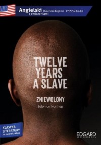 Twelve years a slave / Zniewolony. - okładka książki