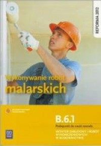 Wykonywanie robót malarskich Kwalifikacja - okładka podręcznika