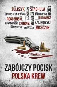 Zabójczy pocisk. Polska krew - okładka książki