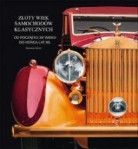 Złoty wiek samochodów klasycznych - okładka książki