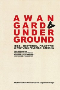 Awangarda/Underground. Idee, historie, - okładka książki