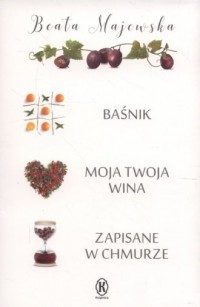 Baśnik / Moja twoja wina / Zapisane - okładka książki