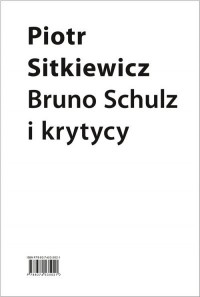 Bruno Schulz i krytycy. Recepcja - okładka książki