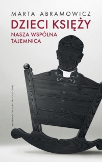 Dzieci księży. Nasza wspólna tajemnica - okładka książki