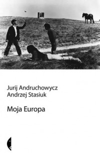 Moja Europa. Dwa eseje o Europie - okładka książki