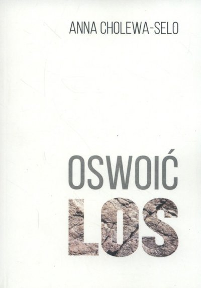 Oswoić los - okładka książki