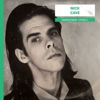 Bardowie i poeci. Nick Cave
