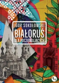 Białoruś dla początkujących - okładka książki