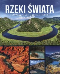 Rzeki świata.. Zachwycające oblicze - okładka książki