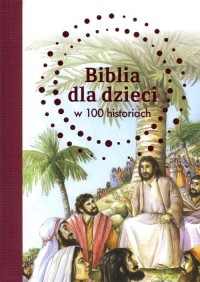 Biblia dla dzieci w 100 historiach - okładka książki