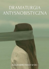 Dramaturgia antysnobistyczna - okładka książki