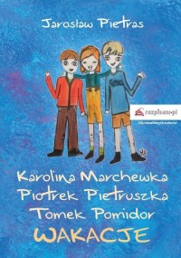 Karolina Marchewka Piotrek Pietruszka - okładka książki
