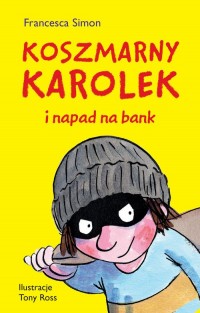 Koszmarny Karolek i napad na bank - okładka książki